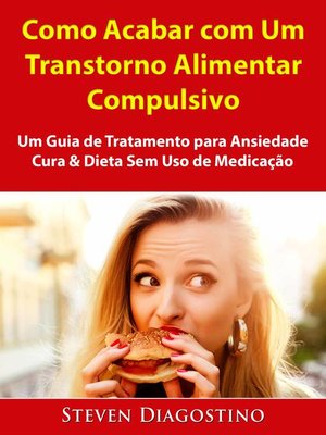 cover image of Como Acabar com Um Transtorno Alimentar Compulsivo